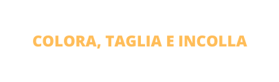 COLORA TAGLIA E INCOLLA