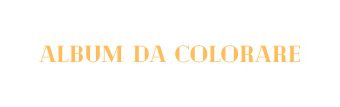 ALBUM DA COLORARE